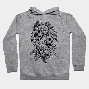 Death Is Only The Beginning Hoodie